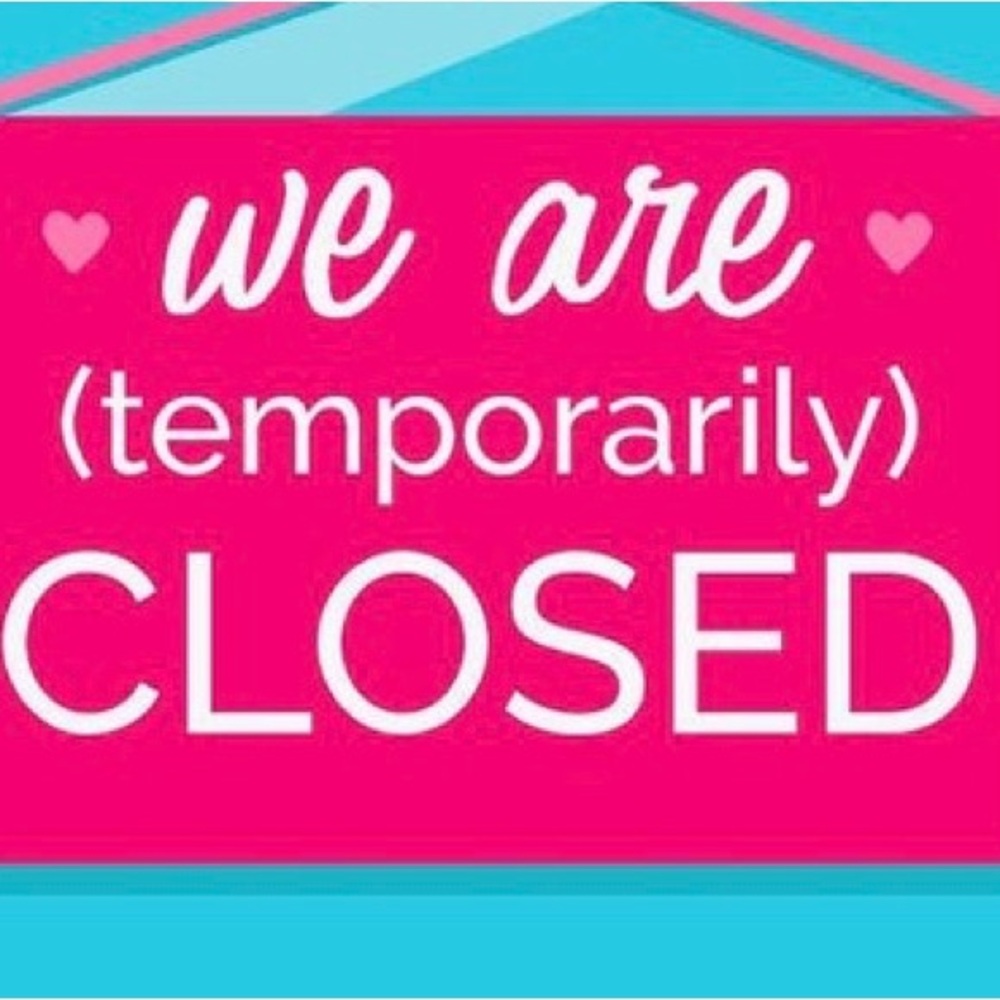 MY CLOSET CLOSED (Temporarily)